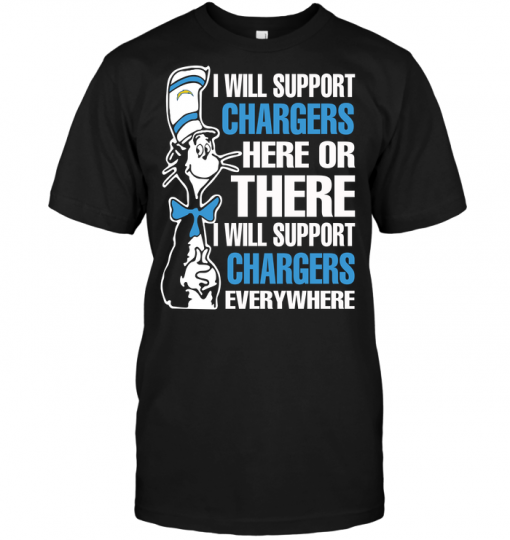 I Will Support Chargers Here Or There I Will Support Chargers Everywhere