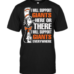 I Will Support Giants Here Or There I Will Support Giants Everywhere
