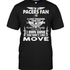 I'm A Indiana Pacers Fan I Love Freedom I Drink Beer I Have Tattoos
