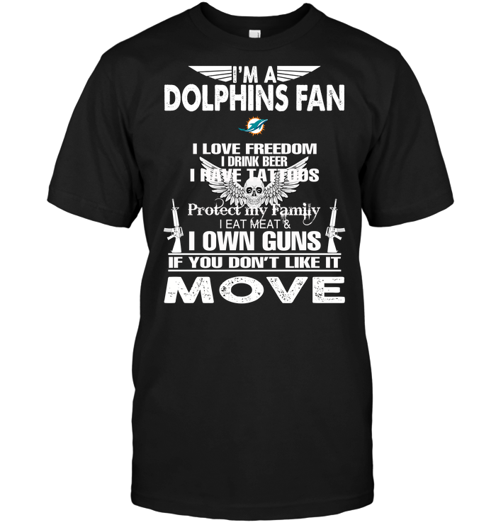 I'm A Miami Dolphins Fan I Love Freedom I Drink Beer I Have Tattoos T-Shirt  - TeeNaviSport