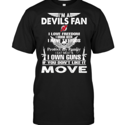 I'm A New Jersey Devils Fan I Love Freedom I Drink Beer I Have Tattoos