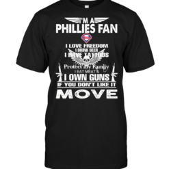 I'm A Philadelphia Phillies Fan I Love Freedom I Drink Beer I Have Tattoos