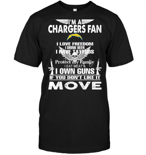 I'm A San Diego Chargers Fan I Love Freedom I Drink Beer I Have Tattoos