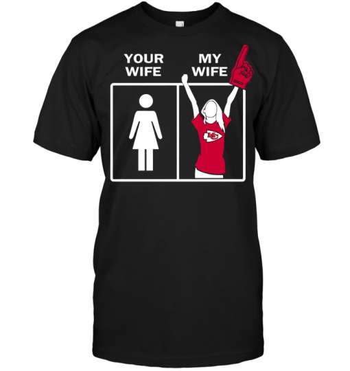 Kansas City Chiefs: Your Wife My Wife