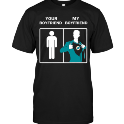 Miami Dolphins: Your Boyfriend My Boyfriend