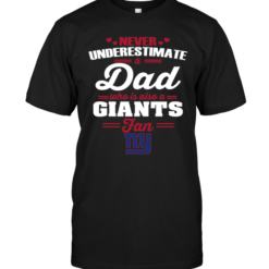 Never Underestimate A Dad Who Is Also A New York Giants Fan