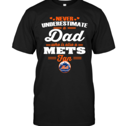 Never Underestimate A Dad Who Is Also A New York Mets Fan