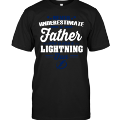 Never Underestimate A Father Who Is Also A Lightning Fan