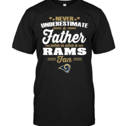 Never Underestimate A Father Who Is Also A Rams Fan