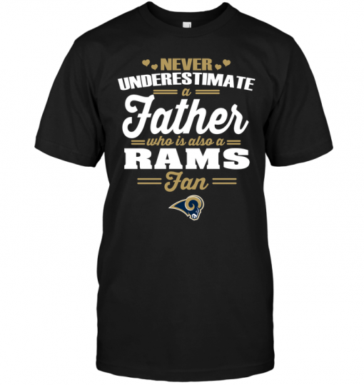 Never Underestimate A Father Who Is Also A Rams Fan