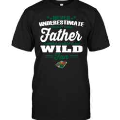Never Underestimate A Father Who Is Also A Wild Fan