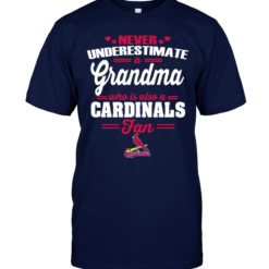 Never Underestimate A Grandma Who Is Also A Cardinals Fan