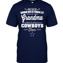 Never Underestimate A Grandma Who Is Also A Cowboys Fan