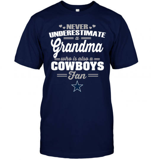 Never Underestimate A Grandma Who Is Also A Cowboys Fan