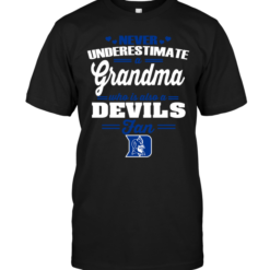 Never Underestimate A Grandma Who Is Also A Duke Blue Devils Fan