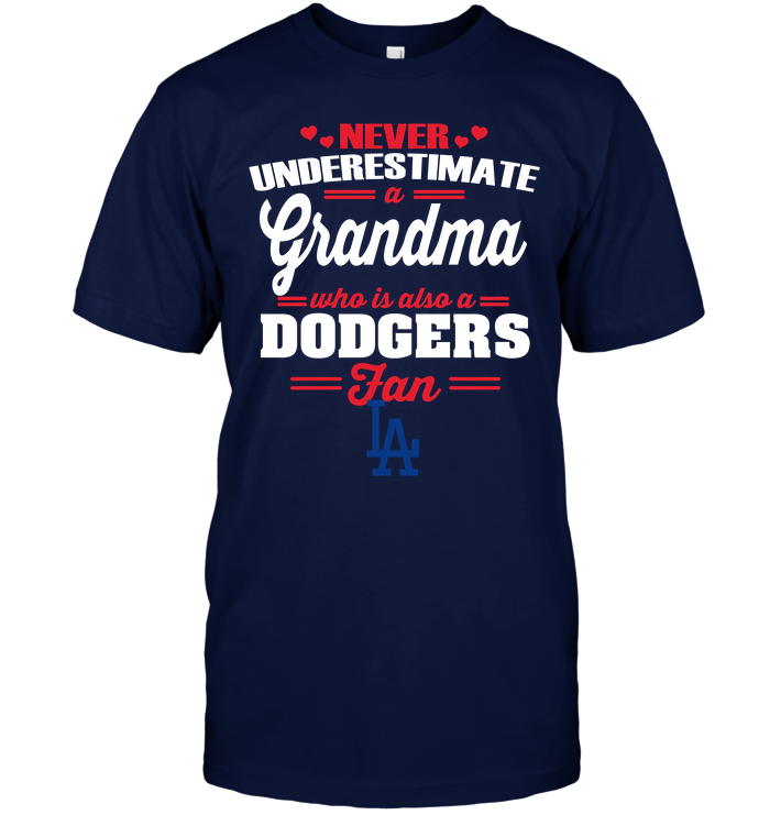 Never Underestimate A Grandma Who Is Also A Dodgers Fan