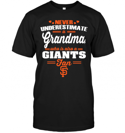 Never Underestimate A Grandma Who Is Also A Giants Fan