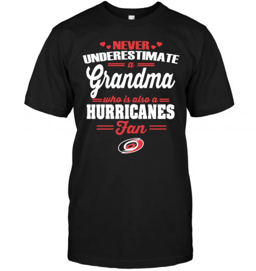 Never Underestimate A Grandma Who Is Also A Hurricanes Fan