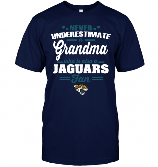 Never Underestimate A Grandma Who Is Also A Jaguars Fan