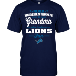 Never Underestimate A Grandma Who Is Also A Lions Fan