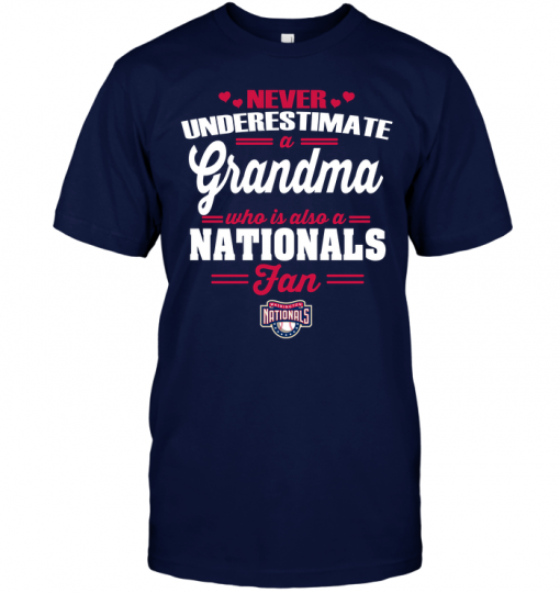 Never Underestimate A Grandma Who Is Also A Nationals Fan