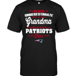 Never Underestimate A Grandma Who Is Also A Patriots Fan