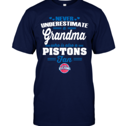 Never Underestimate A Grandma Who Is Also A Pistons Fan