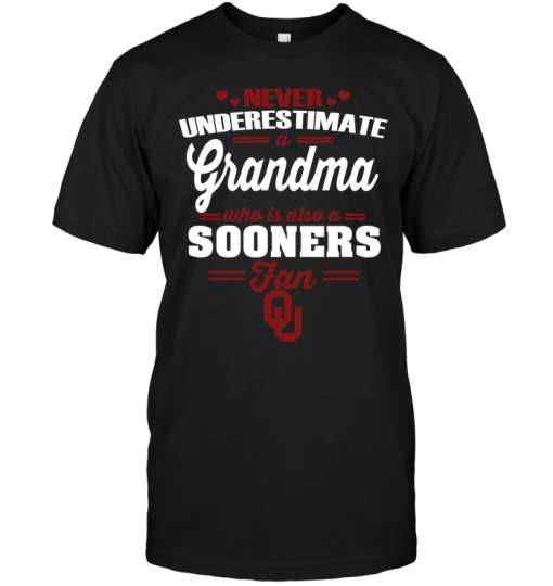 Never Underestimate A Grandma Who Is Also A Sooners Fan