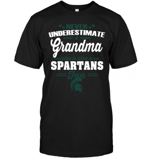 Never Underestimate A Grandma Who Is Also A Spartans Fan