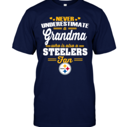 Never Underestimate A Grandma Who Is Also A Steelers Fan