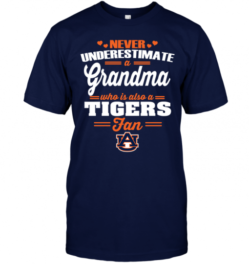 Never Underestimate A Grandma Who Is Also An Auburn Tigers Fan