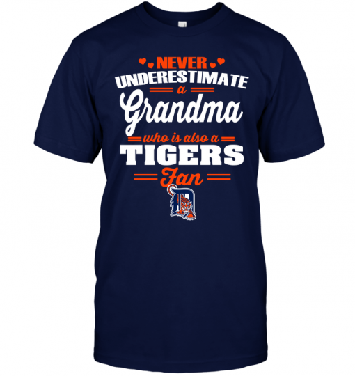 Never Underestimate A Grandma Who Is Also A Tigers Fan