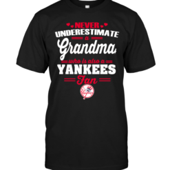 Never Underestimate A Grandma Who Is Also A Yankees Fan