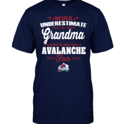 Never Underestimate A Grandma Who Is Also An Avalanche FanNever Underestimate A Grandma Who Is Also An Avalanche Fan