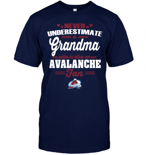 Never Underestimate A Grandma Who Is Also An Avalanche FanNever Underestimate A Grandma Who Is Also An Avalanche Fan