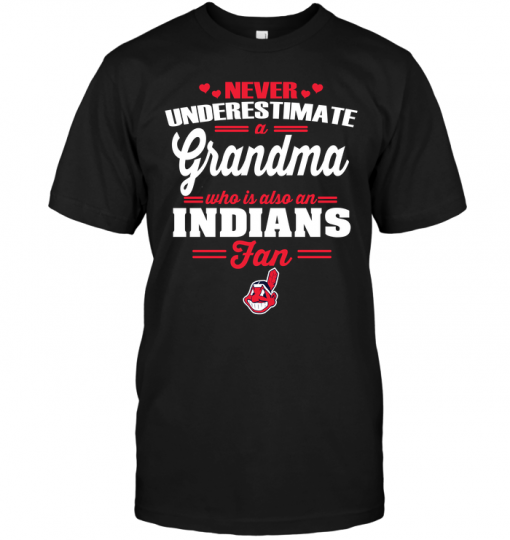 Never Underestimate A Grandma Who Is Also An Indians Fan