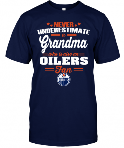 Never Underestimate A Grandma Who Is Also An Oilers Fan