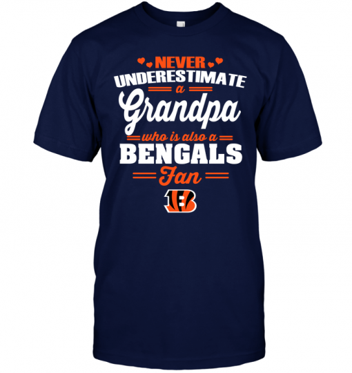 Never Underestimate A Grandpa Who Is Also A Bengals Fan