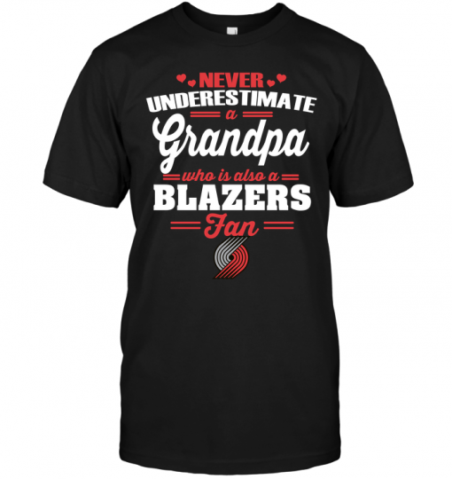 Never Underestimate A Grandpa Who Is Also A Blazers Fan