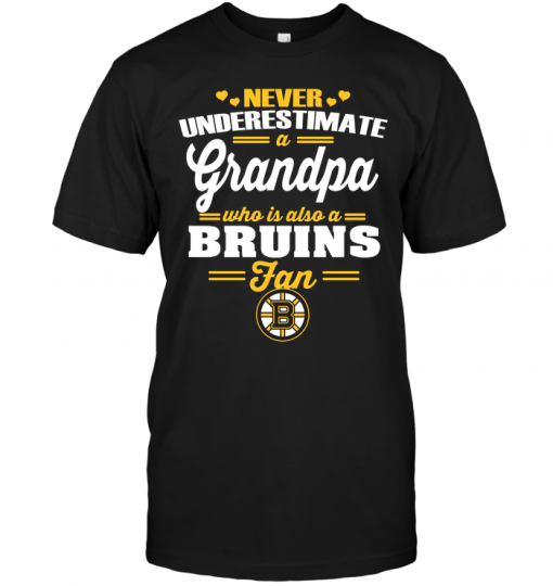Never Underestimate A Grandpa Who Is Also A Bruins Fan