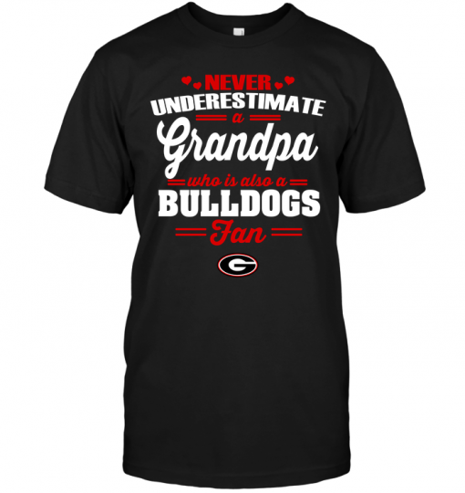 Never Underestimate A Grandpa Who Is Also A Bulldogs Fan