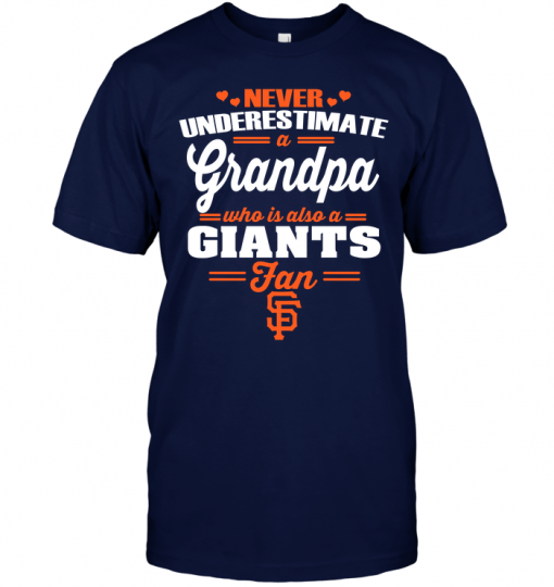 Never Underestimate A Grandpa Who Is Also A Giants Fan
