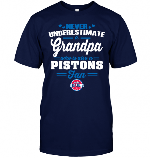 Never Underestimate A Grandpa Who Is Also A Pistons Fan