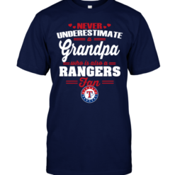Never Underestimate A Grandpa Who Is Also A Rangers FanNever Underestimate A Grandpa Who Is Also A Rangers Fan