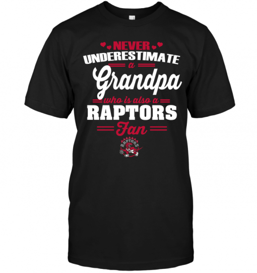 Never Underestimate A Grandpa Who Is Also A Raptors Fan