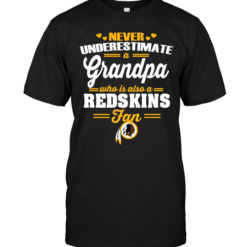 Never Underestimate A Grandpa Who Is Also A Redskins Fan