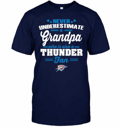 Never Underestimate A Grandpa Who Is Also A Thunder Fan
