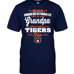 Never Underestimate A Grandpa Who Is Also An Auburn Tigers Fan