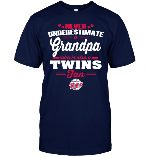 Never Underestimate A Grandpa Who Is Also A Twins Fan