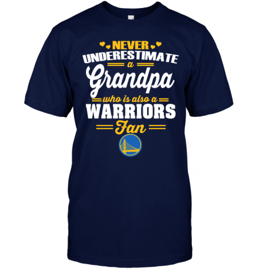 Never Underestimate A Grandpa Who Is Also A Warriors Fan